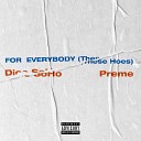 Preme Dice SoHo - For Everybody These Hoes