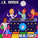J B Boogie - New Dance