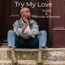 Yooks Hannah Khemoh - Try My Love