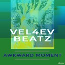 Vel4ev Beatz - Awkward Moment