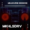 MKHLSDRV - Melbourne Sessions