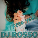 DJ Rosso feat Ron Clayton - I Feel you Hardcore EDM Radiocut