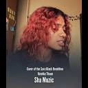 Sha Muzic - Cover of the Sara Black Rendition Unakku…