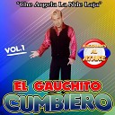 El Gauchito Cumbiero - Che Gauchose Ha Che Arruinado