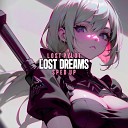 LOST PYLOT - Lost Dreams Sped Up