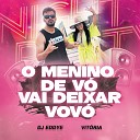 DJ Eddye feat. Vitória - O Menino de Vó Vai Deixar Vovó