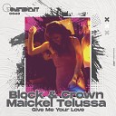 Block Crown Maickel Telussa - Give Me Your Love
