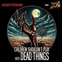 Nostromo - Children Shouldn t Play with Dead Things feat Revenge of the Neon…