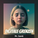 Mr SamQ - Digitale Grenzen