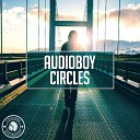 Audioboy - Circles Extended Mix