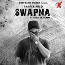 Rapper Mr D - Swapna Odia Rap