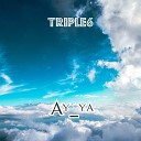 TRIPLE6 - Ay Ya