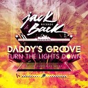 Daddy 039 s Groove - Turn The Lights Down David Guetta Re Work
