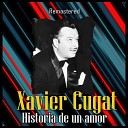 Xavier Cugat - La Cumparsita Remastered