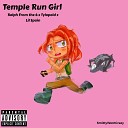 Ralph From The 6 TylaPaid Lil Spain - Temple Run Girl