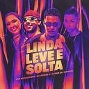 MC Tavinho JP MC Vick Moranguinho feat Dj Magro DJ Juan… - Linda Leve e Solta