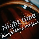 Alex Maya Project - Night Time