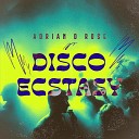 Adrian D Rose - Disco Ecstasy Extended Mix
