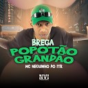 MC Neguinho do ITR DJ Paulinho - Brega Popot o Grand o