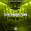 DJ MENOR DA VZ - Synthwave Funk