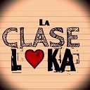 La Clase Loka feat Ezequiel La Nueva Ilusi n - Amor Amor