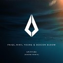 Paige Nihil Young feat Beacon Bloom - Spitfire Dosem Extended Remix