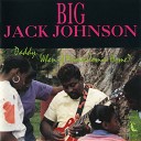 Big Jack Johnson - Mr M S A I D S