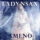 Ladynsax - Ameno Remix Radio Version