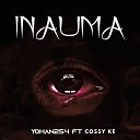 Yohan 254 feat Cossy Ke - Inauma