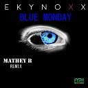 Ekynoxx - Blue Monday Mathey B Remix