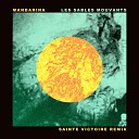 Mandarina - Les sables mouvants Sainte Victoire Remix