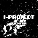 I PROJECT - FIGHTER