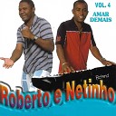 Roberto Netinho - Moreno Lindo