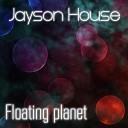Jayson House - Floating Planet