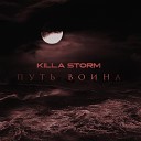 Killa Storm - Путь воина
