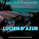 LE GROS CHAT ET SA FAMILLE - Lucien D Azur