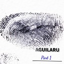 Aguilaru - Pt 1