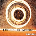 Friosin - End of the Mystery