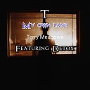 T Terry Meadows feat Detox - My Own Lane