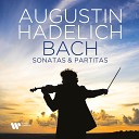 Augustin Hadelich - Bach JS Violin Partita No 1 in B Minor BWV 1002 V…