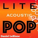 Daniel LeBlanc - I Can Be