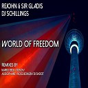 ReJohn Sir Gladis DJ Schillings - World of Freedom Extended Version