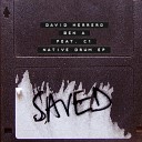 David Herrero Ben A feat C1 - Native Drum Extended Mix