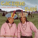 Cacique e Paj - Carolina