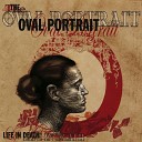 The Oval Portrait - Misery of the Human Condition