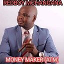 Redboy Mchangana - ATM Money Maker