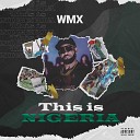 WMX - This Is Nigeria