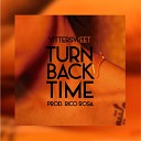 Vittersweet - Turn Back Time