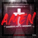 Shermanology Funkerman - Amen Danny Howard Remix