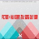 J02 - Fiction x Hai Kerry Ma Song Day Bor